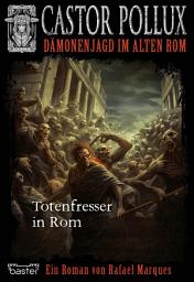 Icon image Castor Pollux 6: Totenfresser von Rom