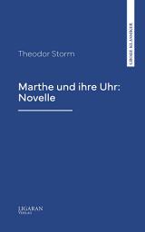 Icon image Marthe und ihre Uhr: Novelle