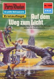 Icon image Perry Rhodan 1249: Auf dem Weg zum Licht: Perry Rhodan-Zyklus "Chronofossilien - Vironauten"