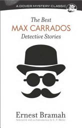 Icon image The Best Max Carrados Detective Stories