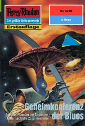 Icon image Perry Rhodan 2036: Geheimkonferenz der Blues: Perry Rhodan-Zyklus "Die Solare Residenz"