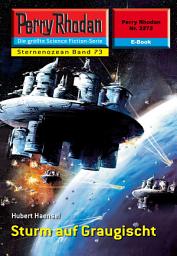 Icon image Perry Rhodan 2272: Sturm auf Graugischt: Perry Rhodan-Zyklus "Der Sternenozean"