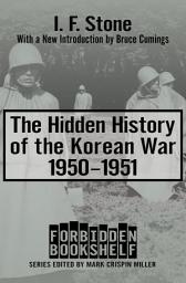 Icon image The Hidden History of the Korean War, 1950–1951