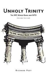 Icon image Unholy Trinity: The IMF, World Bank and WTO, Edition 2