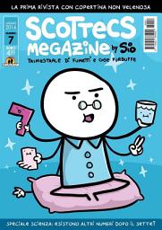 Icon image Scottecs Megazine 7: Speciale Scienze a fumetti