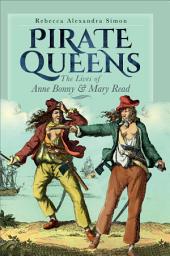 Icon image Pirate Queens: The Lives of Anne Bonny & Mary Read