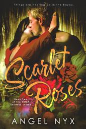 Icon image Scarlet Roses: Book Two of the NOLA Shifters Series