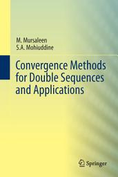 Icon image Convergence Methods for Double Sequences and Applications