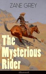Icon image The Mysterious Rider (Illustrated): Wild West Adventure