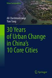 Icon image 30 Years of Urban Change in China’s 10 Core Cities