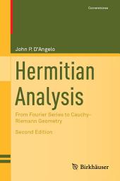 Icon image Hermitian Analysis: From Fourier Series to Cauchy-Riemann Geometry, Edition 2
