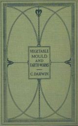 Icon image The Formation of Vegetable Mould Through the Actth Observations on Their Habits