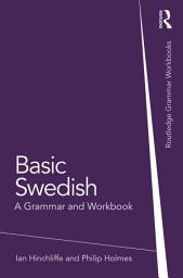 Icon image Basic Swedish: A Grammar and Workbook