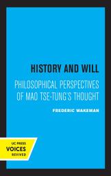 Icon image History and Will: Philosophical Perspectives of Mao Tse-Tung's Thought