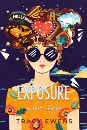 Icon image Exposure: A Love Story: An Opposites Attract Friends to Lovers Contemporary Romance