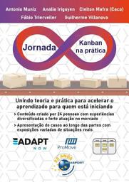 Icon image Jornada Kanban na prática: unindo teoria e prática para acelerar o aprendizado para quem está iniciando