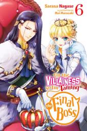 Icon image I'm the Villainess, So I'm Taming the Final Boss (light novel)
