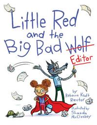 Icon image Little Red and the Big Bad Editor