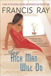 Icon image Any Rich Man Will Do: A Novel