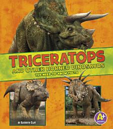 Icon image Triceratops and Other Horned Dinosaurs: The Need-to-Know Facts