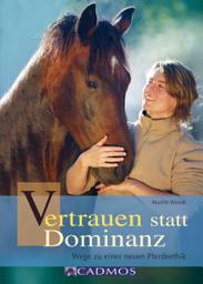 Icon image Vertrauen statt Dominanz: Wege zu einer neuen Pferdeethik