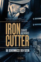 Icon image IRONCUTTER - Die Geheimnisse der Toten: Kriminalroman