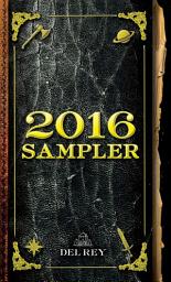 Icon image 2016 Del Rey Sampler: Excerpts from Upcoming and Current Titles