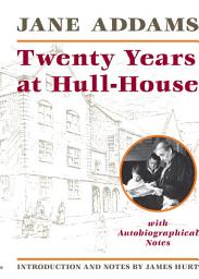 Icon image Twenty Years at Hull-House