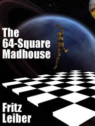 Icon image The 64-Square Madhouse