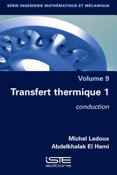 Icon image Transfert thermique 1: Conduction, Volume 1