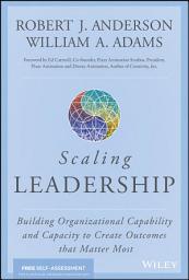 Icon image Scaling Leadership: Building Organizational Capability and Capacity to Create Outcomes that Matter Most