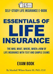 Icon image Essentials of Life Insurance: A Self-Study Manual