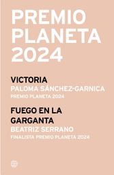 Icon image Pack Premio Planeta 2024 (Victoria + Fuego en la garganta)
