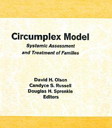 Icon image Circumplex Model: Systemic Assessment and Treatment of Families
