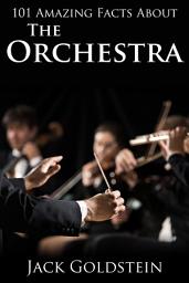Icon image 101 Amazing Facts about The Orchestra