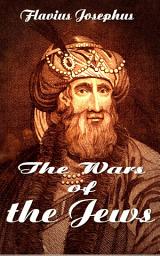 Icon image The Wars of the Jews: Great Historian
