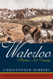 Icon image Waterloo: Napoleon's Last Campaign