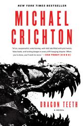 Icon image Dragon Teeth: A Novel