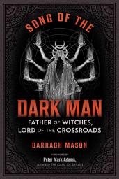 Icon image Song of the Dark Man: Father of Witches, Lord of the Crossroads