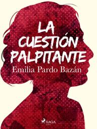 Icon image La cuestión palpitante