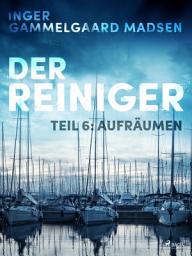 Icon image Der Reiniger: Teil 6 - Aufräumen
