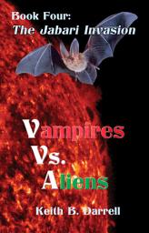 Icon image Vampires Vs. Aliens, Book Four