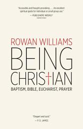 Icon image Being Christian: Baptism, Bible, Eucharist, Prayer