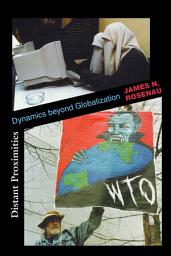 Icon image Distant Proximities: Dynamics beyond Globalization