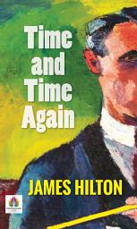 Icon image Time and Time Again: Time and Time Again: A Time-Travel Journey with Unexpected Consequences