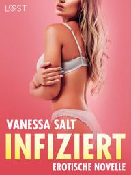 Icon image Infiziert – Erotische Novelle