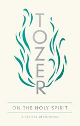 Icon image Tozer on the Holy Spirit: A 365-Day Devotional, Edition 3