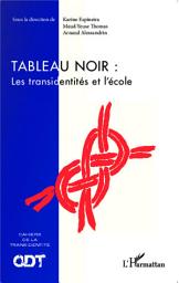 Icon image Tableau noir : Les transidentités et l'école: Cahiers de la transidentité N° 4
