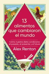 Icon image 13 alimentos que han cambiado nuestro mundo