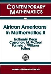 Icon image African Americans in Mathematics II: Fourth Conference for African-American Researchers in the Mathematical Sciences, June 16-19, 1998, Rice University, Houston, Texas